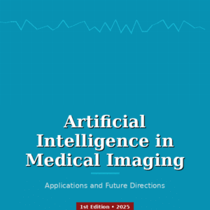 Artificial Intelligence in Medical Imaging book cover by NeuCitePress