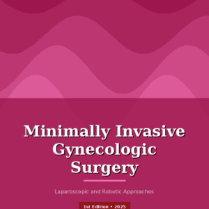 Minimally Invasive Gynecologic Surgery book cover by NeuCitePress